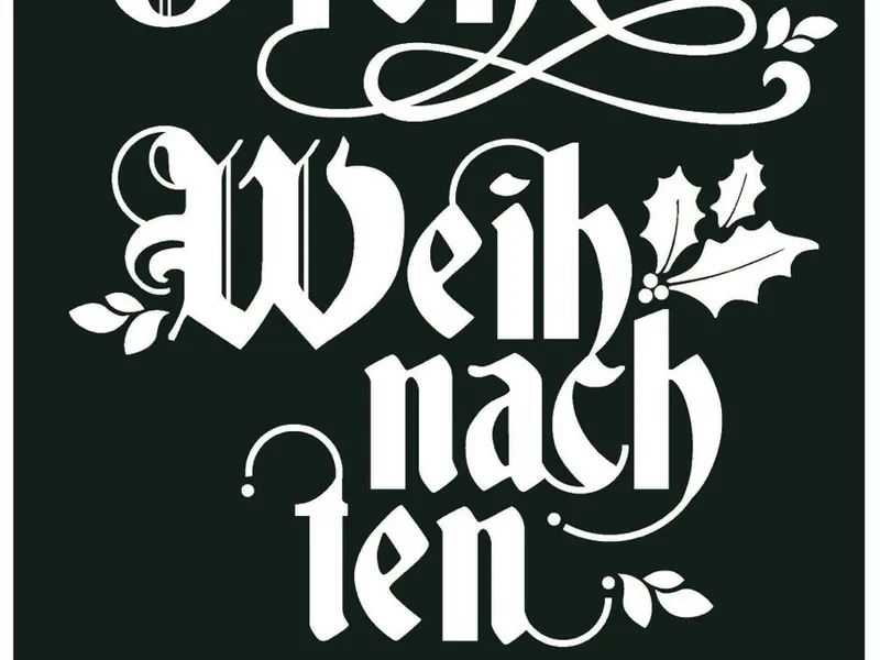 “Frohe Weihnachten” hand-lettered in white blackletter with flourishes, holly and pine trees on a dark green ground.